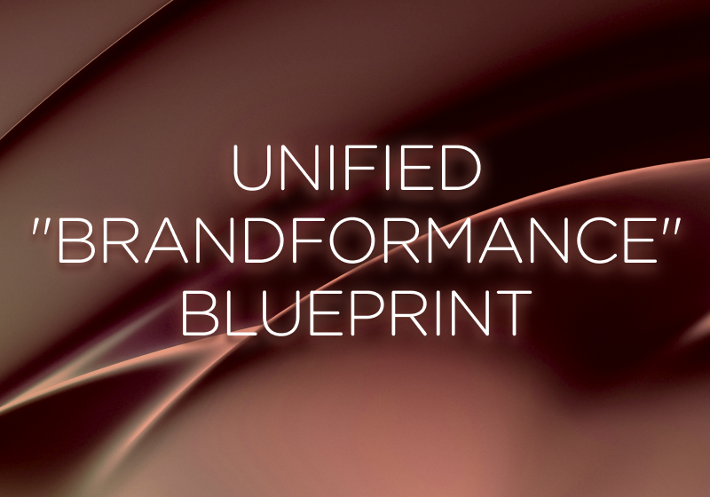 Unified Brandformance Blueprint 