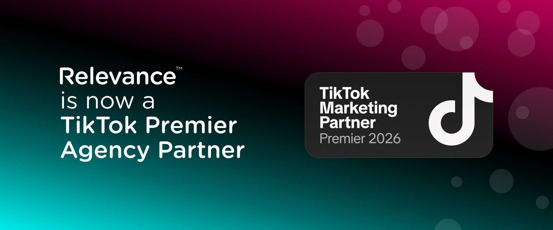 Relevance is now a TikTok Premier Agency Partner