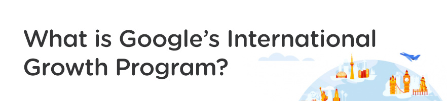 What Is Google's Growth Program